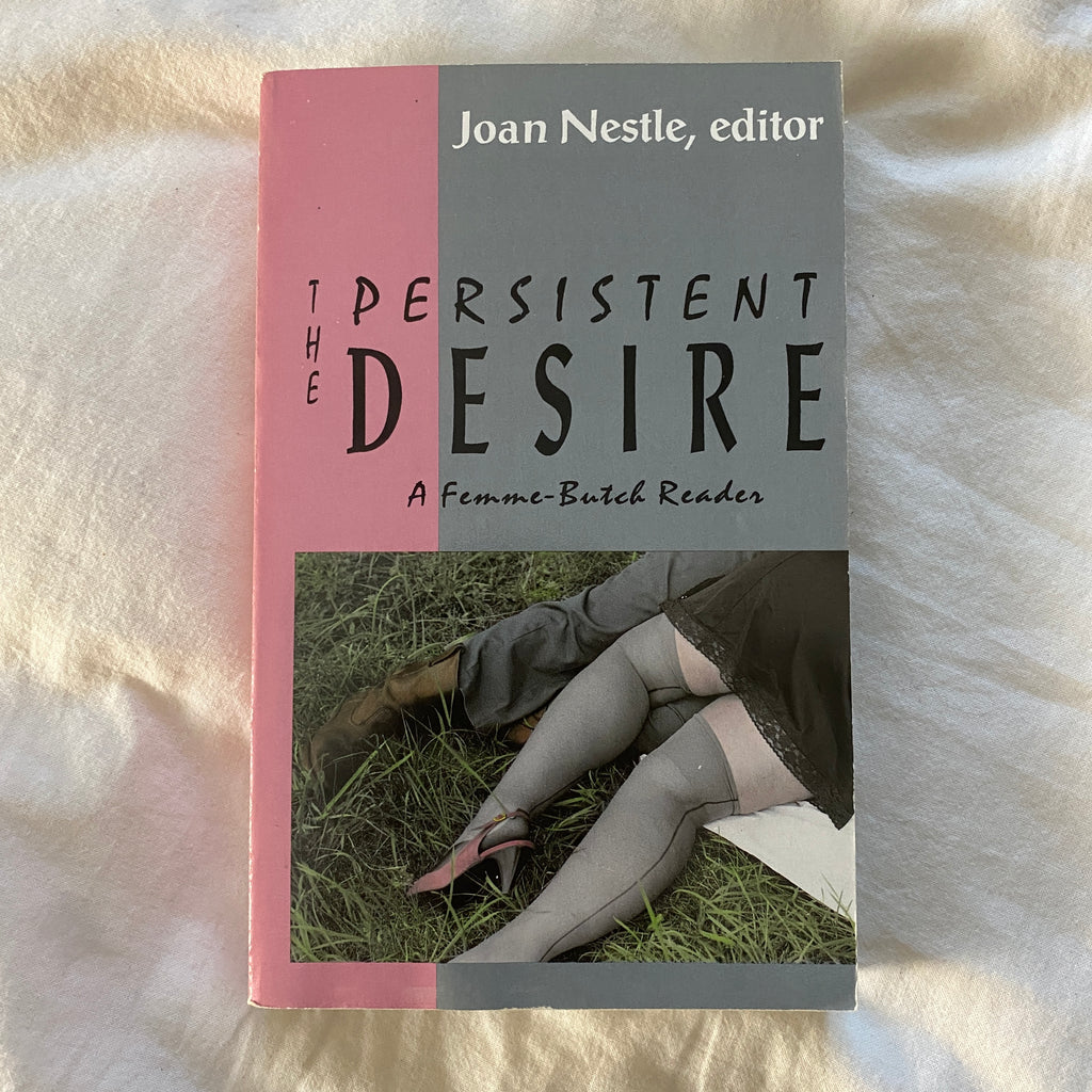 The Persistent Desire edited by Joan Nestle