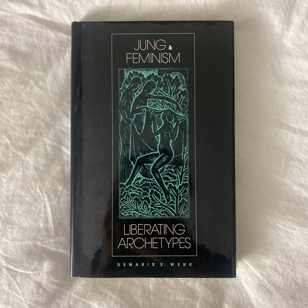 Jung & Feminism by Demaris S. Wear