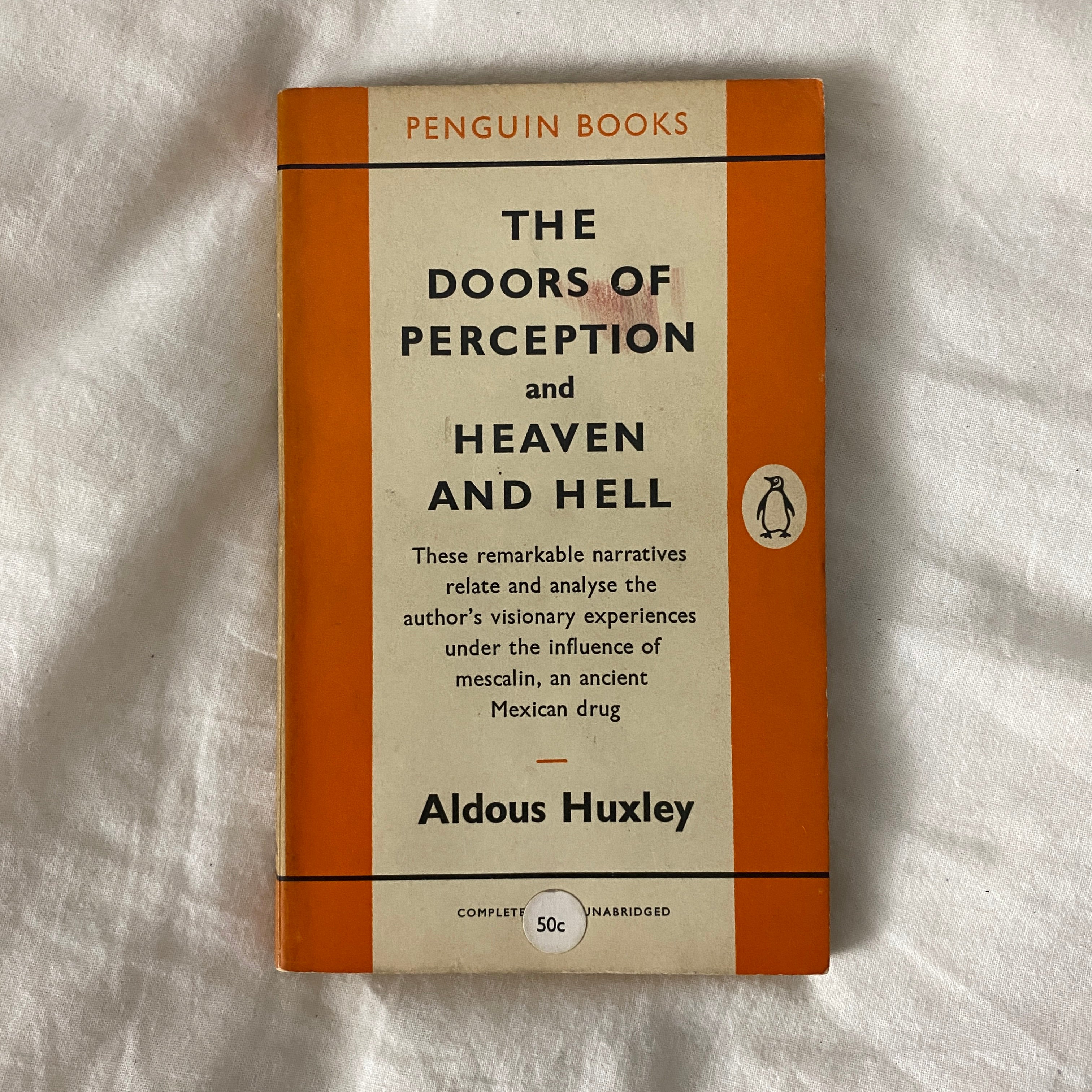 The Doors of Perception and Heaven and Hell by Aldous Huxley