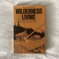 Wilderness Living by Berndt Berglund