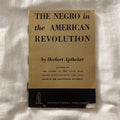 The Negro in the American Revolution by Herbert Aptheker