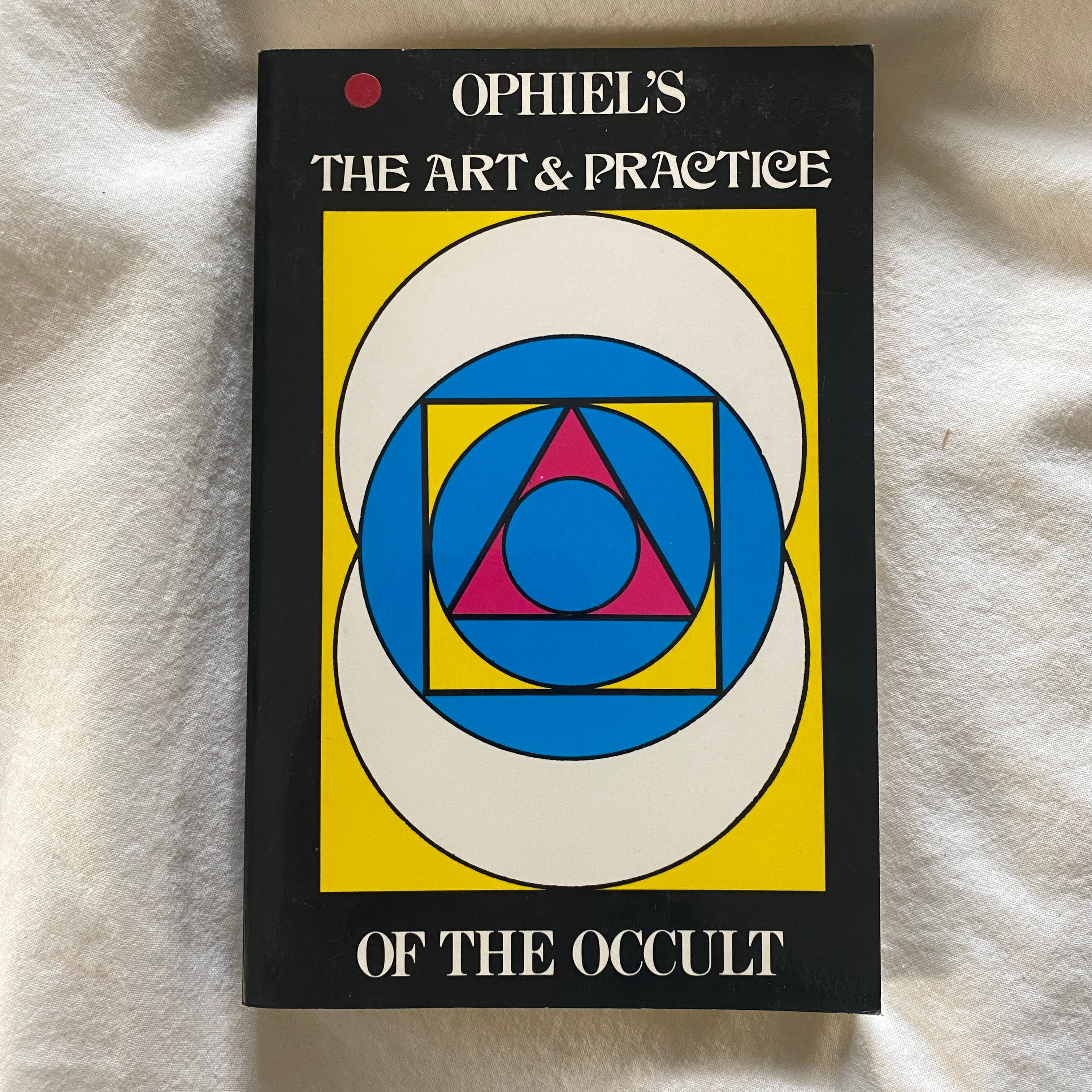 The Art & Practice of the Occult by Ophiel