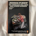 63: Dream Palace and Other Stories. G James Purdy