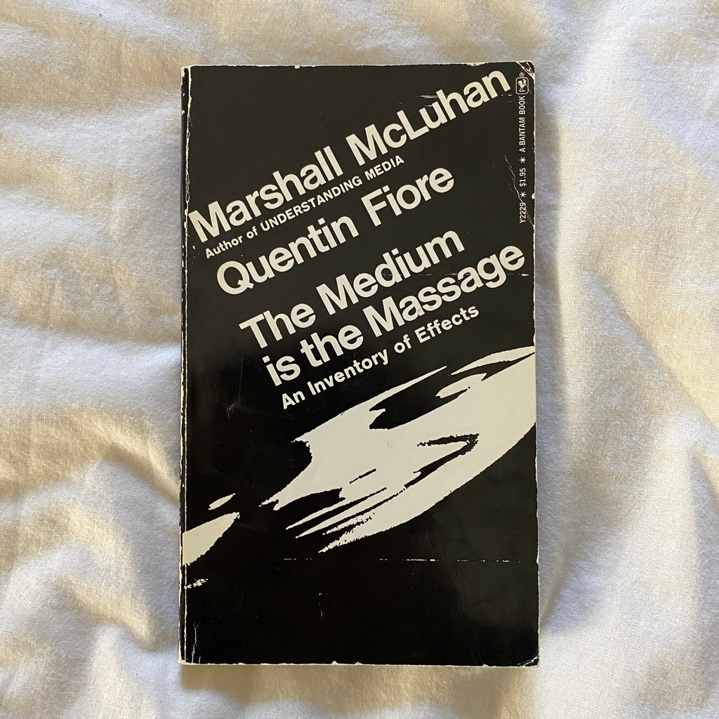 The Medium is the Massage by Marshall McLuhan and Quentin Fiore