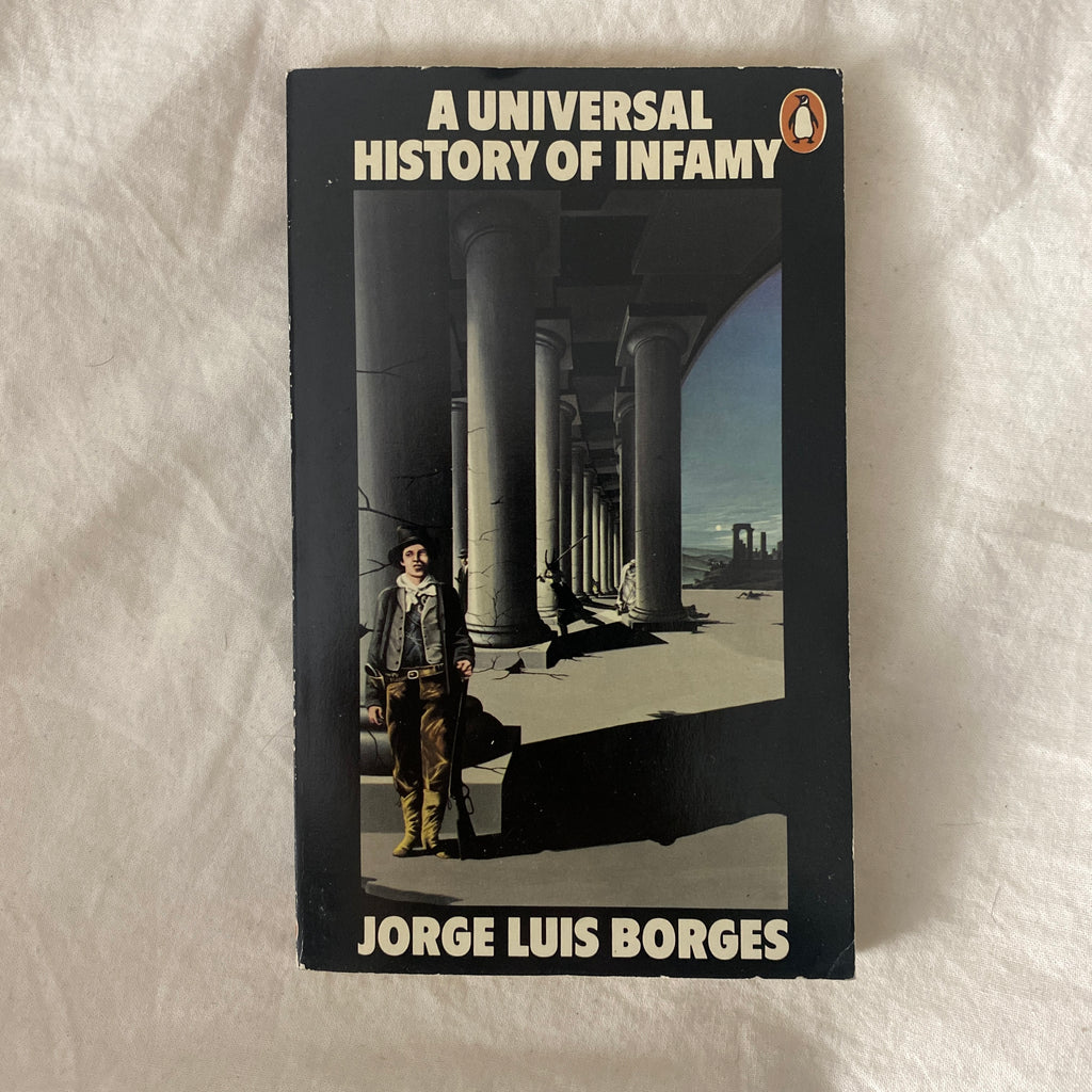 A Universal History of Infamy by Jorge Luis Borges