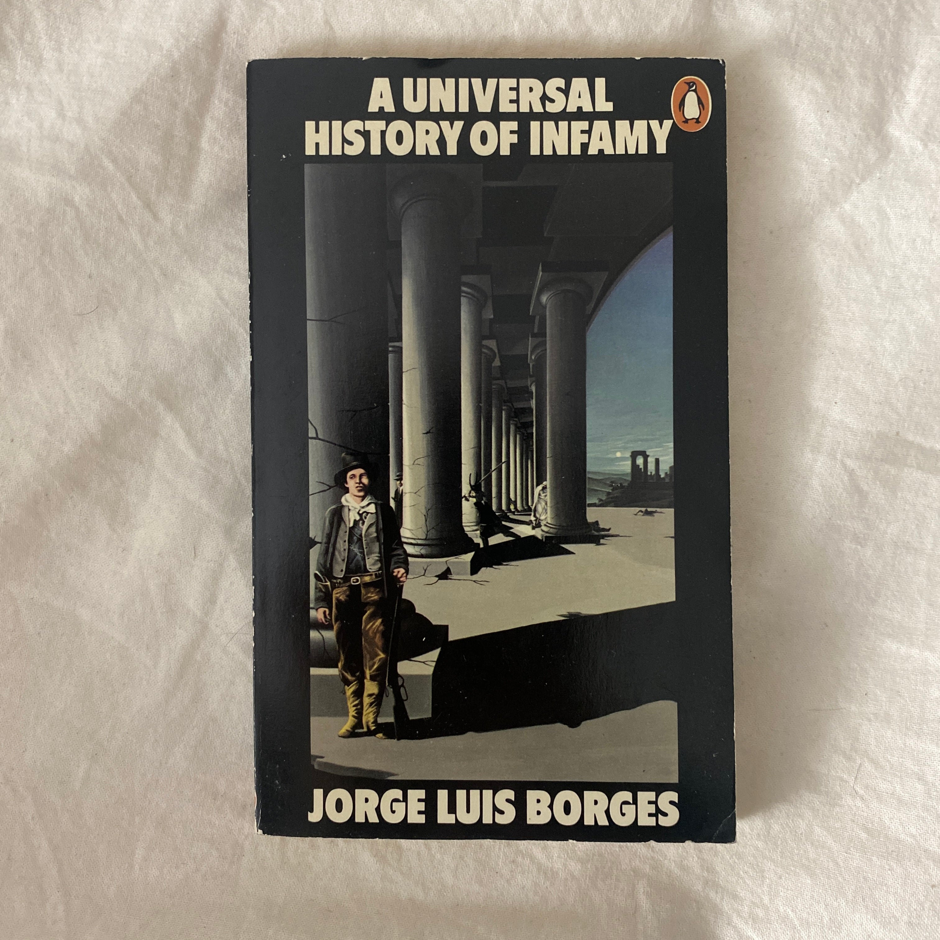 A Universal History of Infamy by Jorge Luis Borges