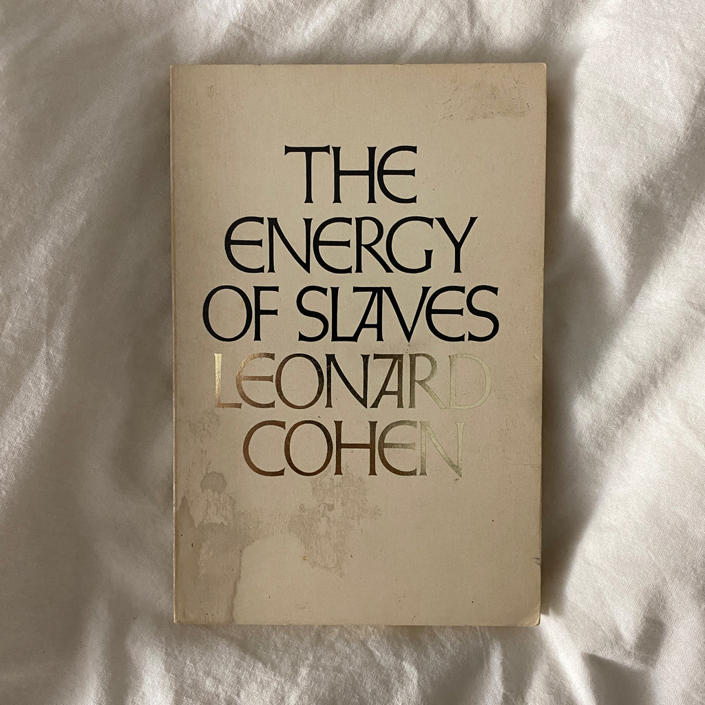 The Energy of Slaves by Leonard Cohen