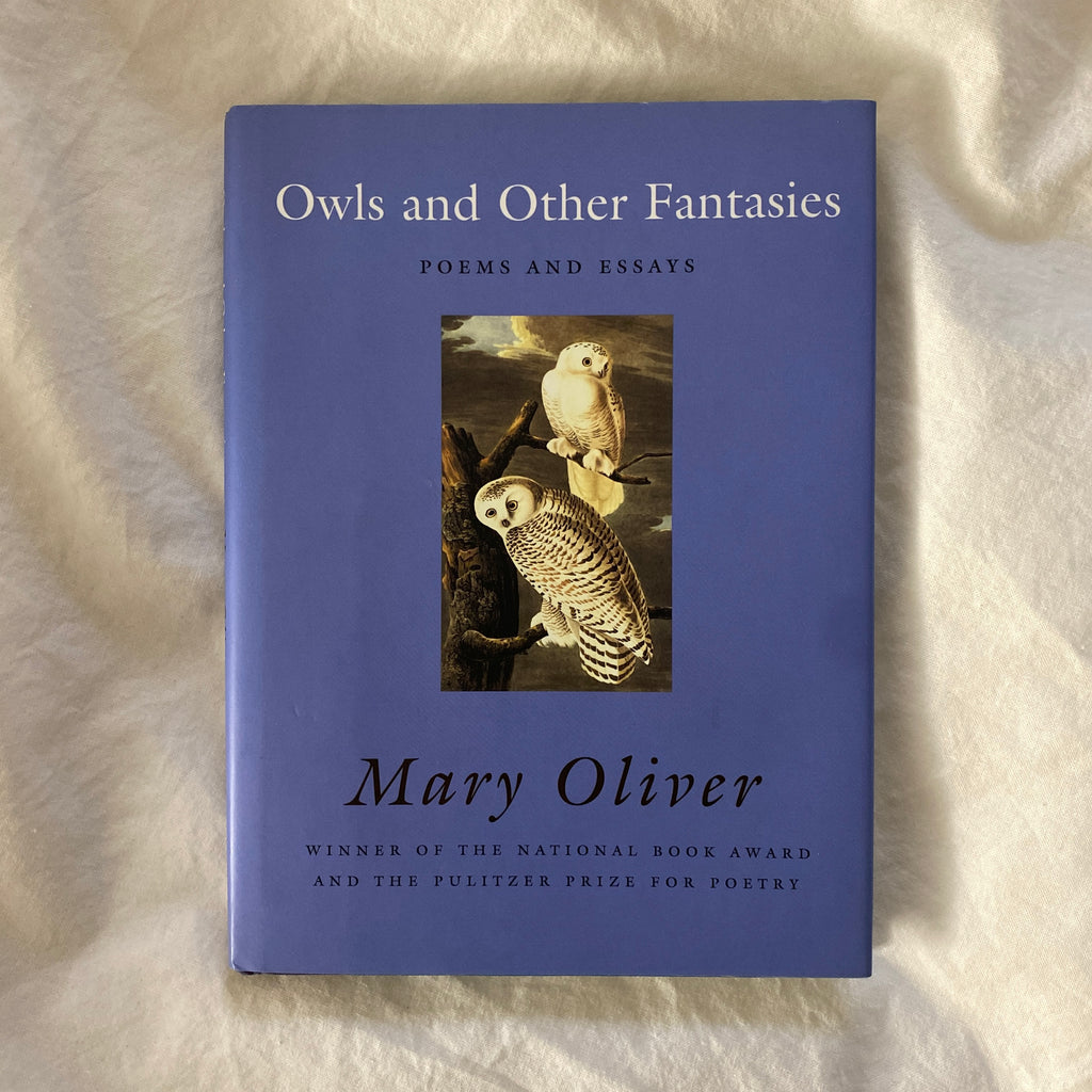 Owls and Other Fantasies by Mary Oliver