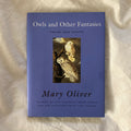 Owls and Other Fantasies by Mary Oliver