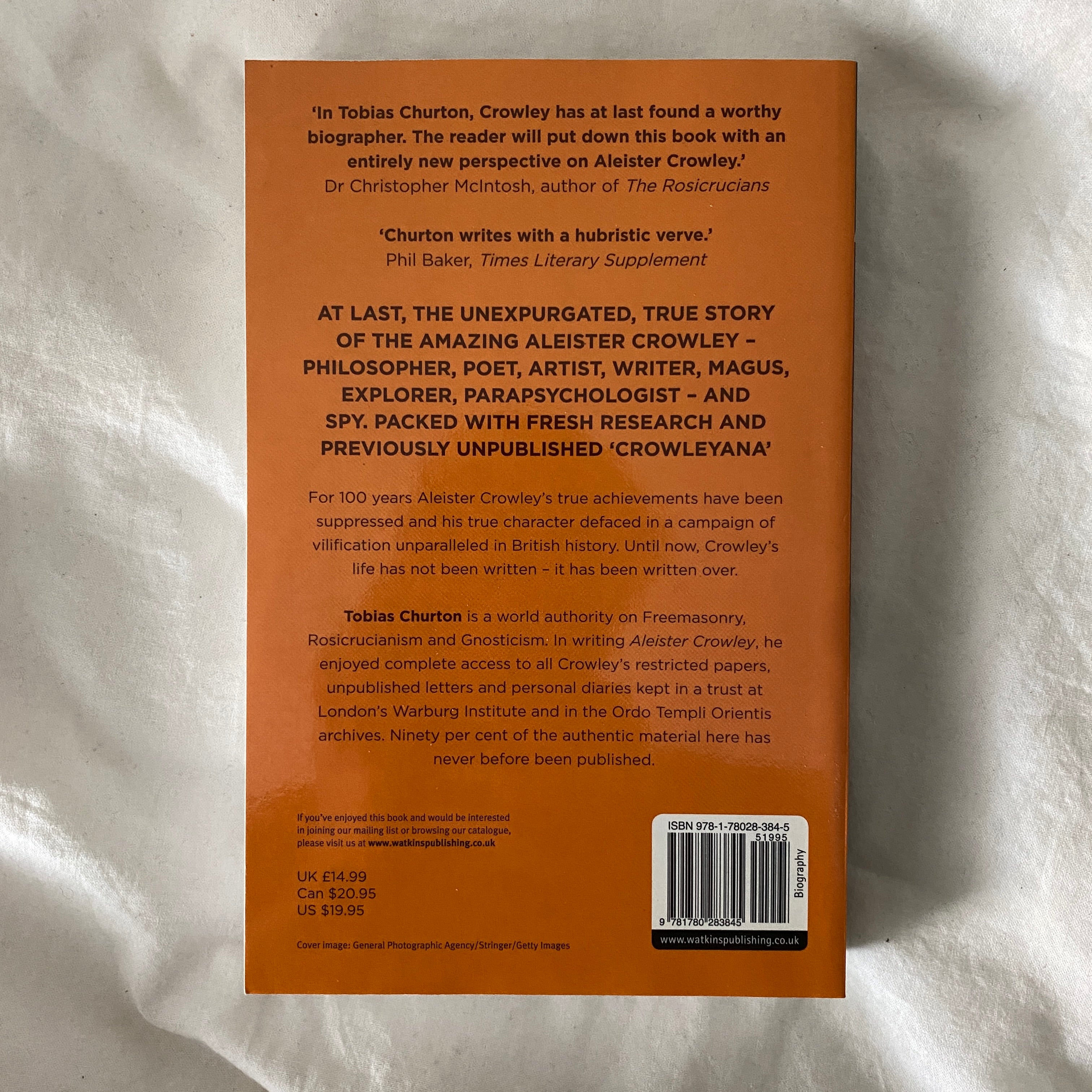 Aleister Crowley the Biography by Tobias Churton