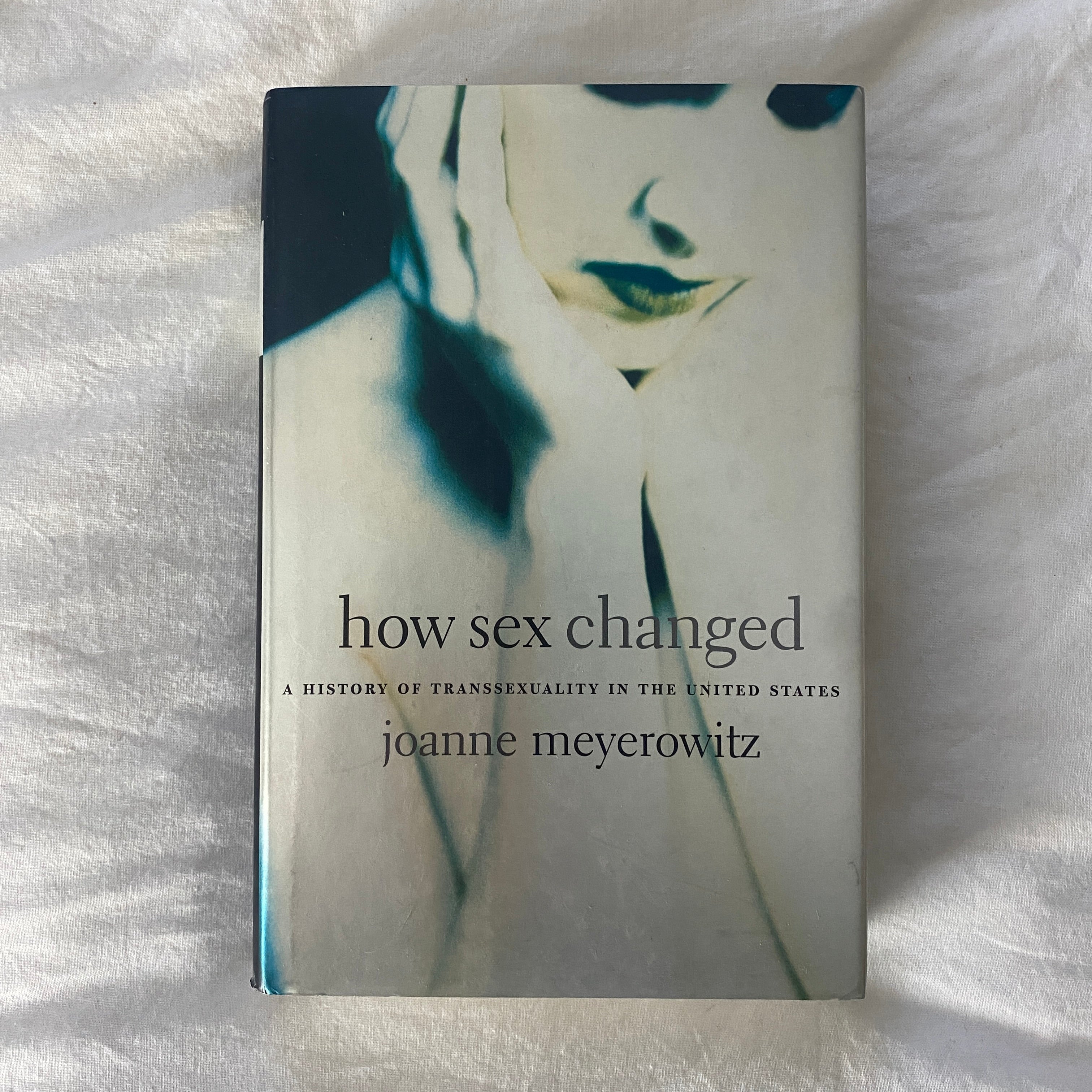 How Sex Changed by Joanne Meyerowitz