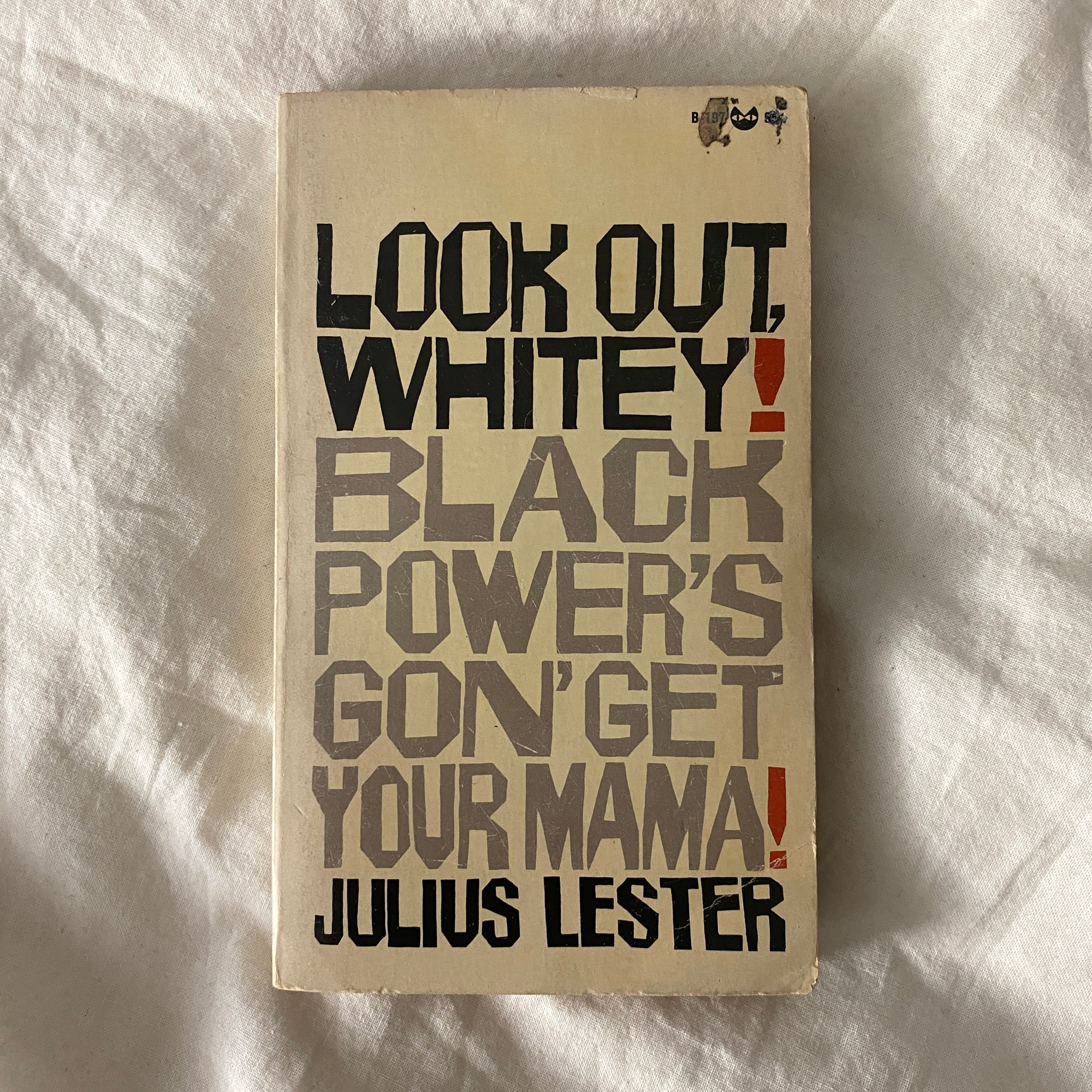 Look Out Whitey! Black Power’s Gon’ Get Your Mama! by Julius Lester