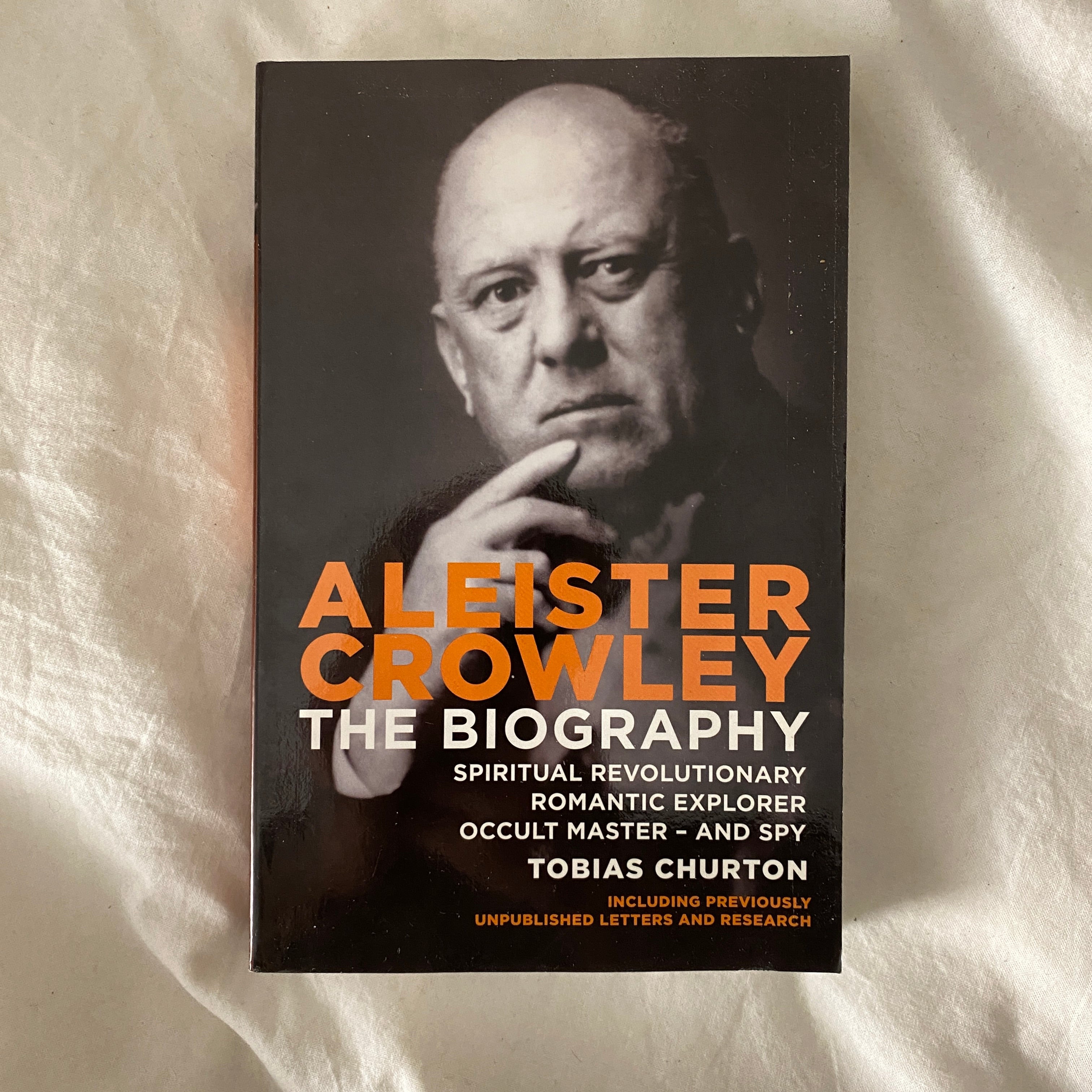 Aleister Crowley the Biography by Tobias Churton