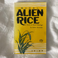Alien Rice by Ichiro Kawasaki