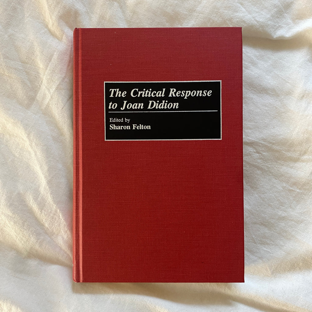 The Critical Response to Joan Didion edited by Sharon Felton