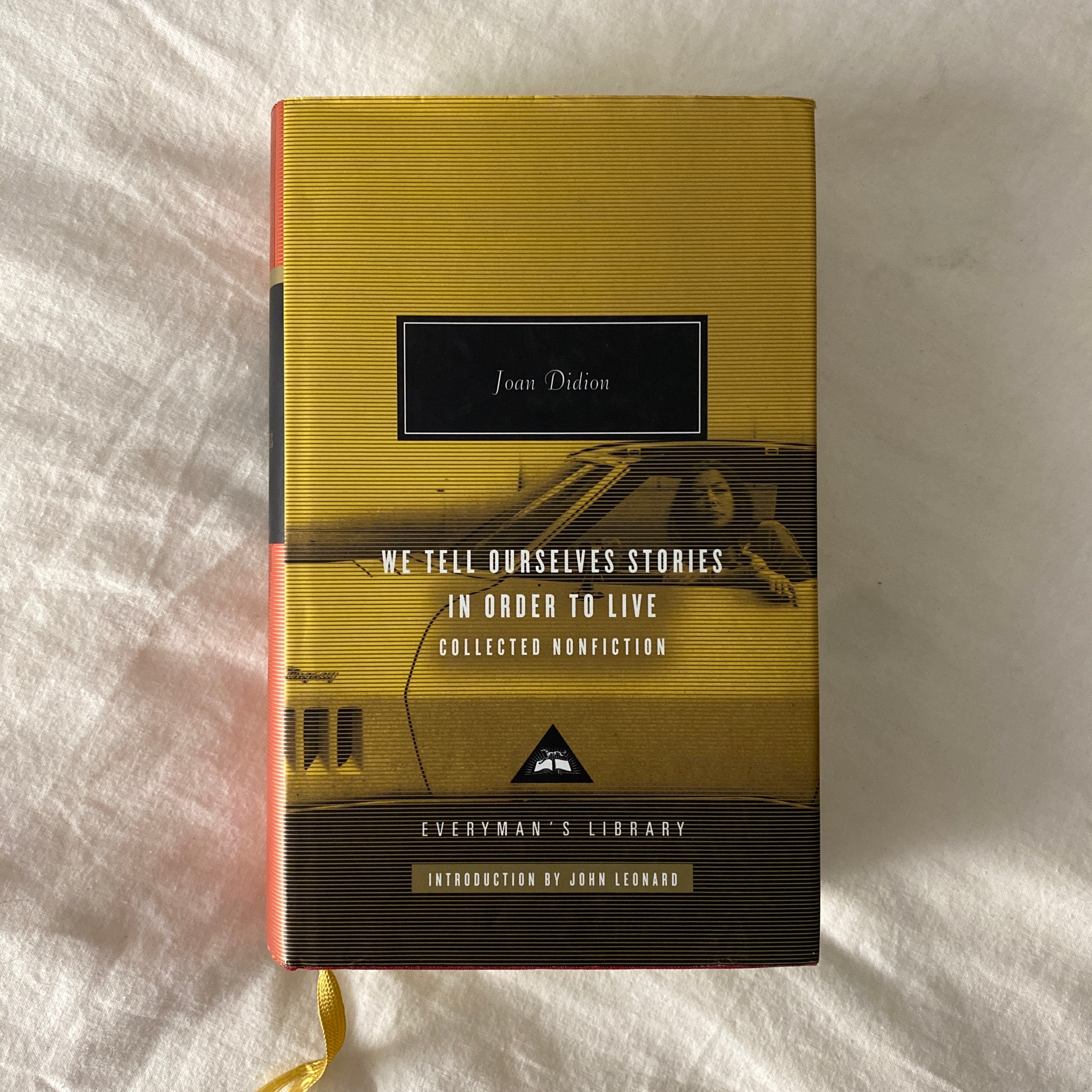 We Tell Ourselves Stories in Order to Live: Collected Non-Fiction by Joan Didion