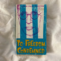 To Freedom Condemned by Jean-Paul Sartre