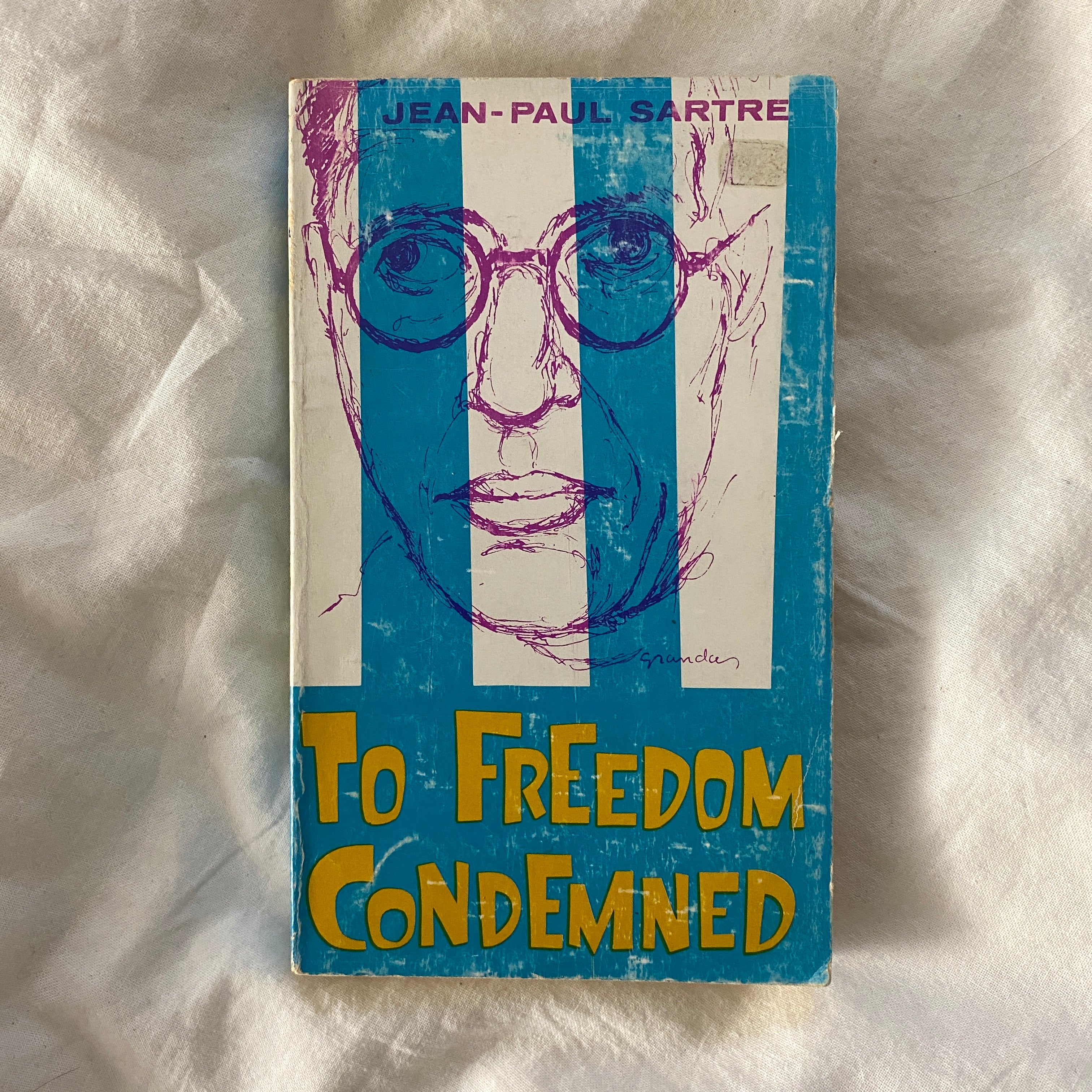 To Freedom Condemned by Jean-Paul Sartre