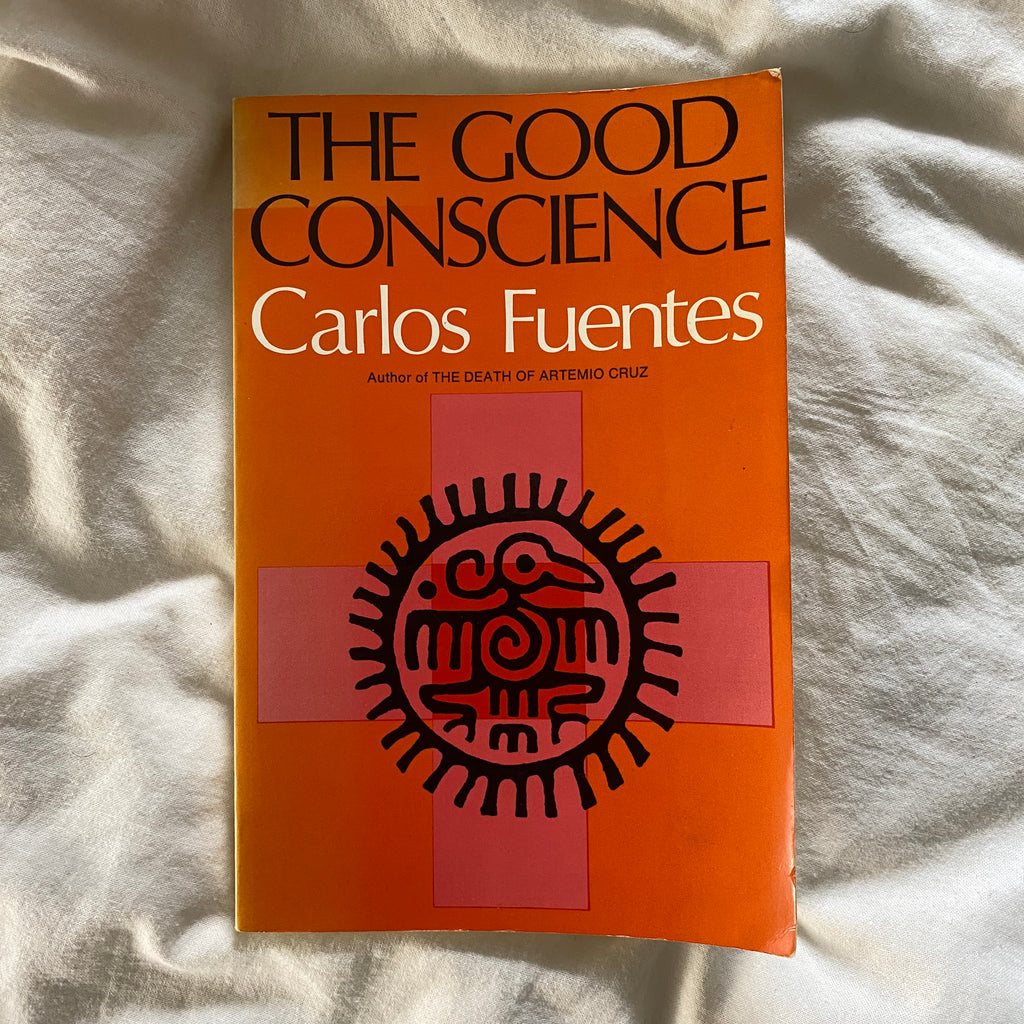 “The Good Conscience” by Carlos Fuentes SIGNED presentation copy to Timothy Findley