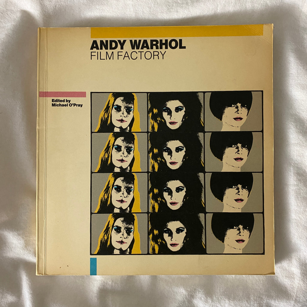 Andy Warhol: Film Factory edited by Michael O’Pray