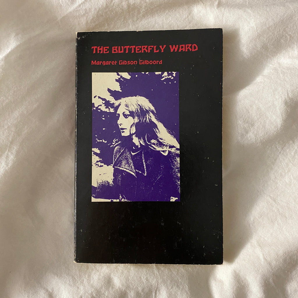 The Butterfly Ward by Margaret Gibson Gilboord