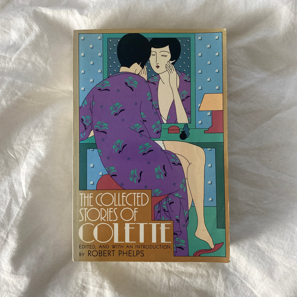 The Collected Stories of Colette edited by Robert Phelps
