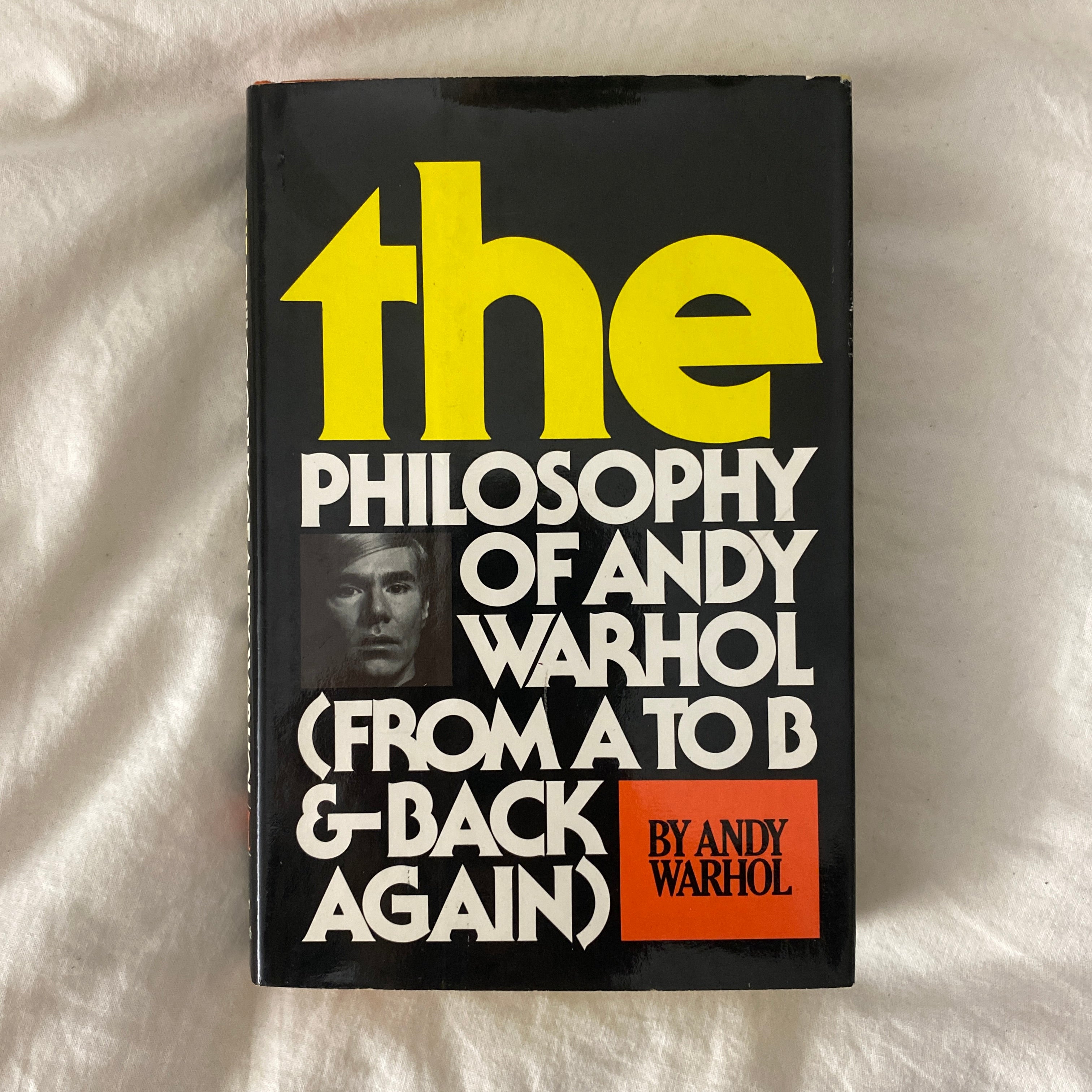 The Philosophy of Andy Warhol (From A to B and Back Again) by Andy Warhol
